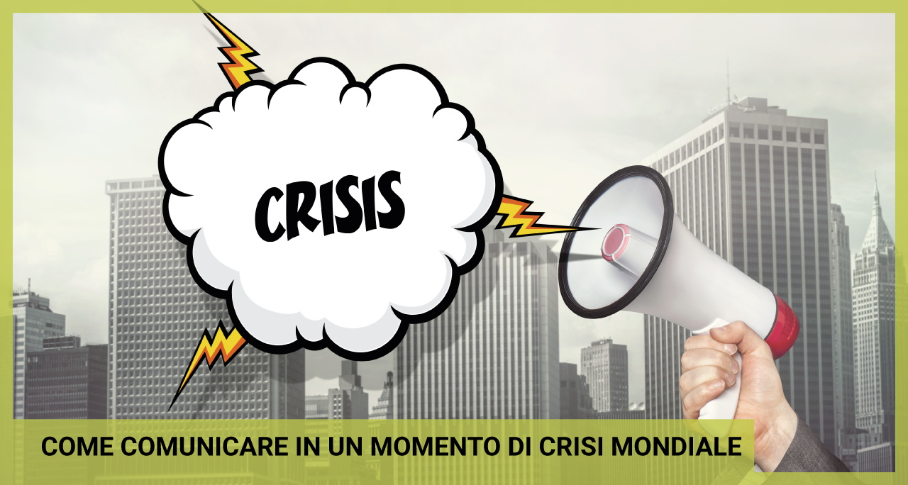 comunicare in un momento di crisi mondiale