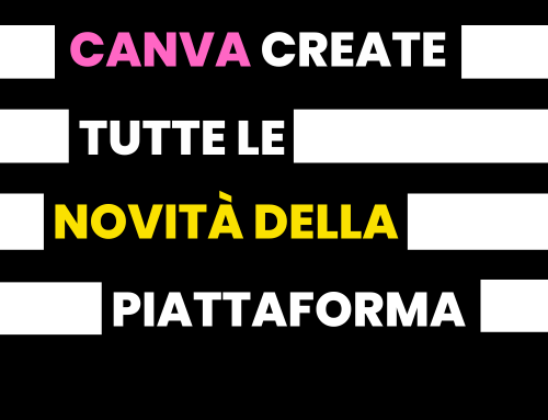 Canva Create: quali sono le novità della piattaforma rilasciate in diretta live